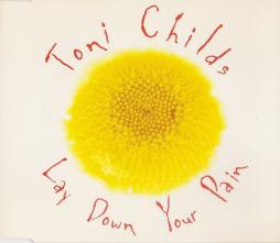 Lay Down Your Pain di Toni Childs - CD