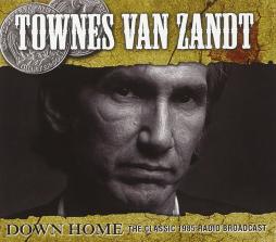 Down_Home_The_Classic_1985_Radio_Broadcast-Townes_Van_Zandt Down_Home_The_Classic_1985_Radio_Broadcast-Townes_Van_Zandt