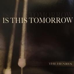 Is This Tomorrow di The Henrys - CD