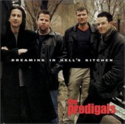 Dreaming In Hell's Kitchen di The Prodigals - CD