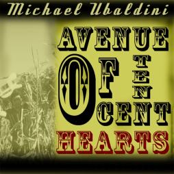 Avenue_Of_Ten_Cent_Hearts-Michael_Ubaldini