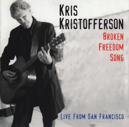 Broken Freedom Song - Live From San Francisco di Kris Kristofferson - CD