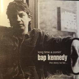  Long Time A Comin': The Story So Far   di Bap Kennedy - CD