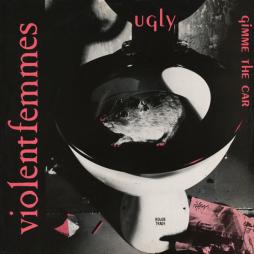 Ugly%2F_Gimme_The_Car-Violent_Femmes