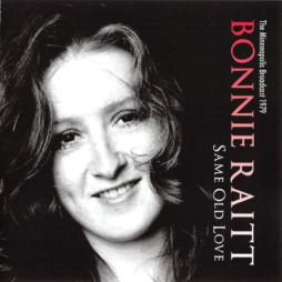 Same Old Love (The Minneapolis Broadcast 1979) di Bonnie Raitt - CD Same Old Love (The Minneapolis Broadcast 1979) di Bonnie Raitt - CD