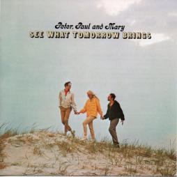 See What Tomorrow Brings di Peter, Paul & Mary - CD