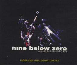 I_Never_Loved_A_Man_The_Way_I_Love_You-Nine_Below_Zero_With_Alannah_Myles