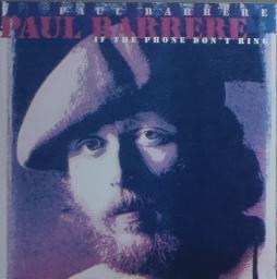 If The Phone Don't Ring di Paul Barrere - CD