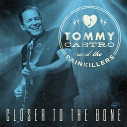 Closer_To_The_Bone-Tommy_Castro_%26_The_Painkillers Closer_To_The_Bone-Tommy_Castro_%26_The_Painkillers