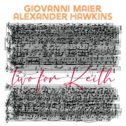 Two For Keith di Giovanni Maier Alexander Hawkins - CD Two For Keith di Giovanni Maier Alexander Hawkins - CD