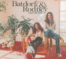 Life Is You di Batdorf & Rodney - CD