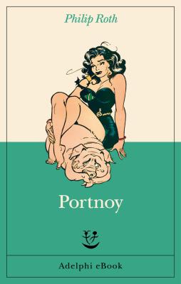 Portnoy di Roth Philip - libri Portnoy di Roth Philip - libri