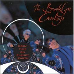 Doin' Time On Planet Earth di Brooklyn Cowboys - CD