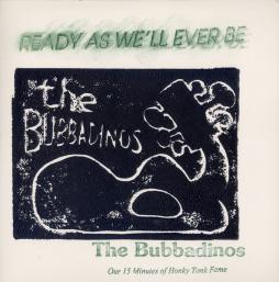 Ready As We'll Ever Be di The Bubbadinos - CD