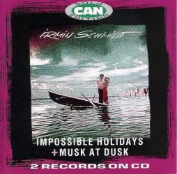Impossible Holidays + Musk At Dusk di Irmin Schmidt