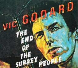 The End Of The Surrey People di Vic Godard - CD