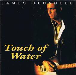 Touch Of Water di James Blundell - CD