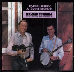 Double Trouble di Byron Berline & John Hickman - CD Double Trouble di Byron Berline & John Hickman - CD
