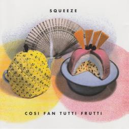 Cosi Fan Tutti Frutti di Squeeze - CD