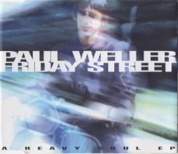 Friday_Street_A_Heavy_Soul_EP-Paul_Weller Friday_Street_A_Heavy_Soul_EP-Paul_Weller