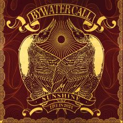 Sunshine - Live In 2024 di Bywater Call