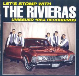 Let's Stomp With The Rivieras - Unissued 1964 Recordings di The Rivieras - CD