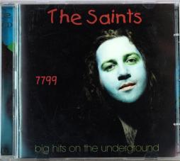 7799 -- Big Hits On The Underground di The Saints - CD