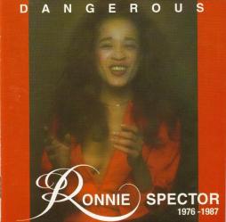 Dangerous di Ronnie Spector