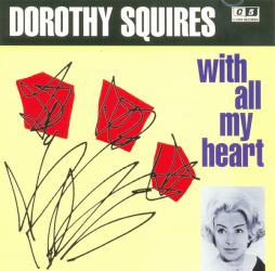 With All My Heart di Dorothy Squires - CD
