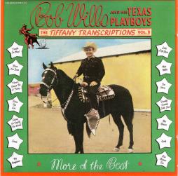 The Tiffany Transcriptions Vol. 8: More Of The Best di Bob Wills & His Texas Playboys - CD