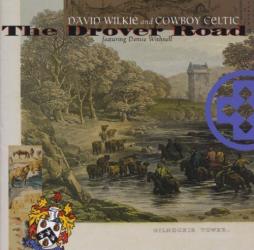 The Drover Road di David Wilkie And Cowboy Celtic Featuring Denise Withnell - CD The Drover Road di David Wilkie And Cowboy Celtic Featuring Denise Withnell - CD