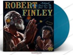 Hallelujah! Don't Let The Devil Fool Ya di Robert Finley - LP