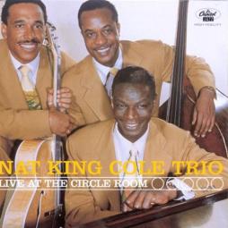 Live At The Circle Room di Nat King Cole