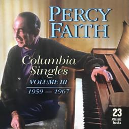 Columbia Singles Volume III 1959-1967 di Percy Faith