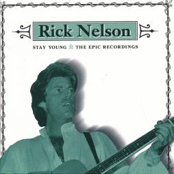 Stay Young - The Epic Recordings di Rick Nelson