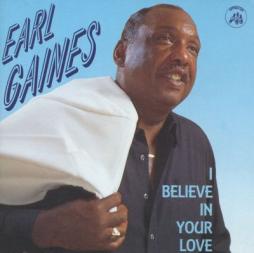 I Believe In Your Love di Earl Gaines - CD I Believe In Your Love di Earl Gaines - CD