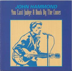 You Can't Judge A Book By The Cover di John Hammond - CD You Can't Judge A Book By The Cover di John Hammond - CD