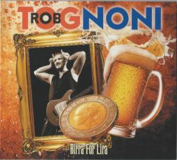 Birra For Lira di Rob Tognoni - CD Birra For Lira di Rob Tognoni - CD
