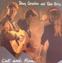 Cut And Run di Danny Carnahan & Robin Petrie - CD