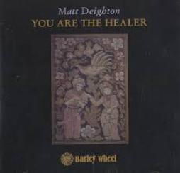 You Are The Healer di Matt Deighton - CD