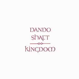 Kingdom di Dando Shaft