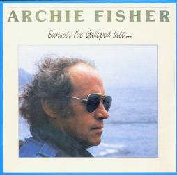 Sunsets I've Galloped Into... di Archie Fisher