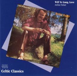 Will Ye Gang, Love di Archie Fisher - CD