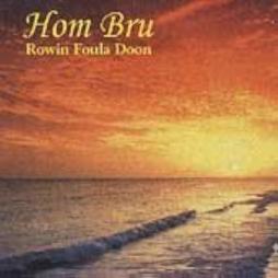 Rowin Foula Doon di Hom Bru - CD Rowin Foula Doon di Hom Bru - CD