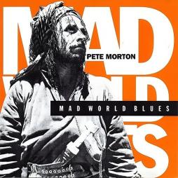 Mad World Blues di Pete Morton - CD Mad World Blues di Pete Morton - CD