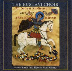 An Oath At Khidistavi: Heroic Songs And Hymns From Georgia di Rustavi Choir - CD