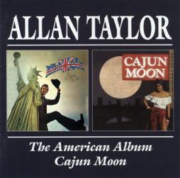 The American Album / Cajun Moon di Allan Taylor - CD