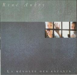 La Révolte Des Enfants di Rene Aubry - CD