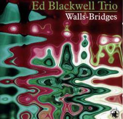 Walls-Bridges di Ed Blackwell Trio - CD Walls-Bridges di Ed Blackwell Trio - CD