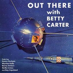 Out There With di Betty Carter